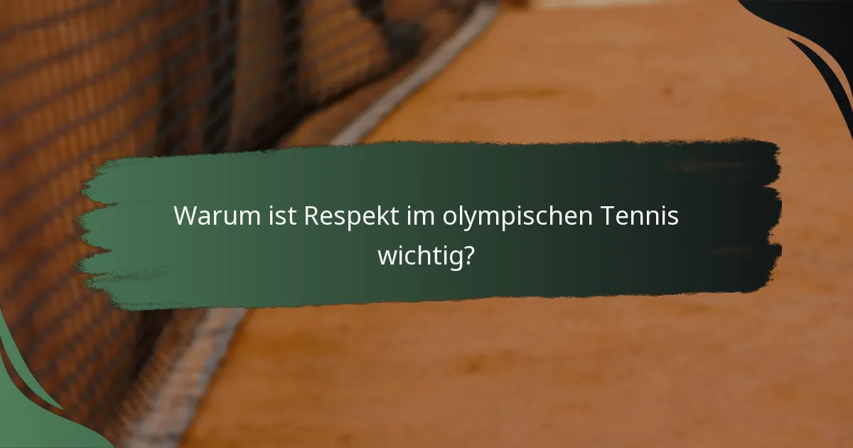 Warum ist Respekt im olympischen Tennis wichtig?