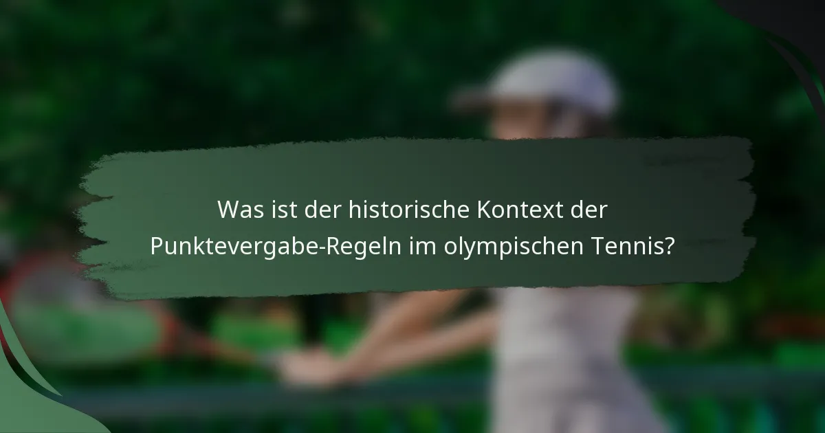 Was ist der historische Kontext der Punktevergabe-Regeln im olympischen Tennis?