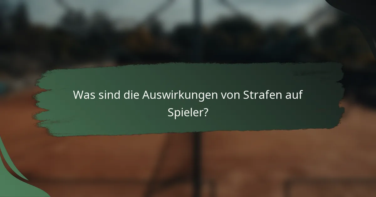 Was sind die Auswirkungen von Strafen auf Spieler?