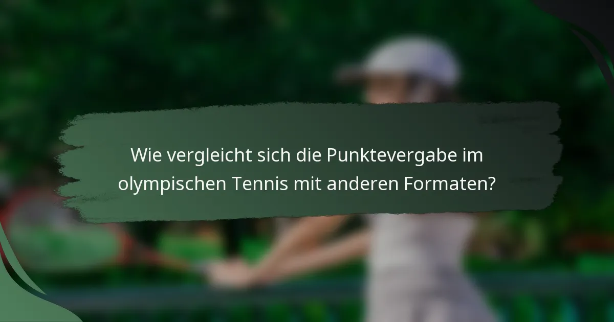 Wie vergleicht sich die Punktevergabe im olympischen Tennis mit anderen Formaten?
