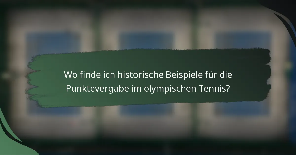 Wo finde ich historische Beispiele für die Punktevergabe im olympischen Tennis?